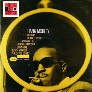 Hank Mobley - No Room For Squares