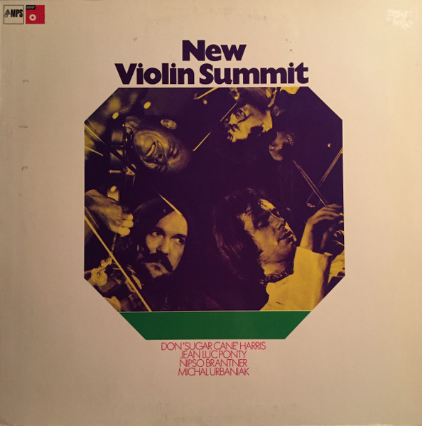 Don "Sugar Cane" Harris, Jean-Luc Ponty, Nipso Brantner, Michal Urbaniak – New Violin Summit