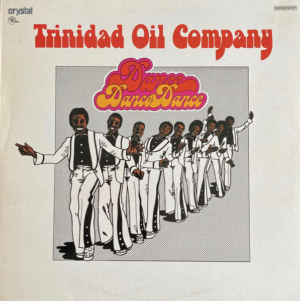 Trinidad Oil Company - Dance, Dance, Dance!