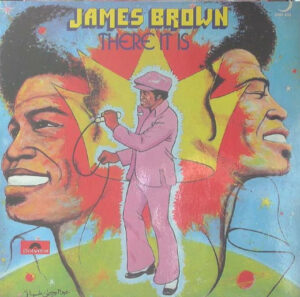 James Brown - There It Is