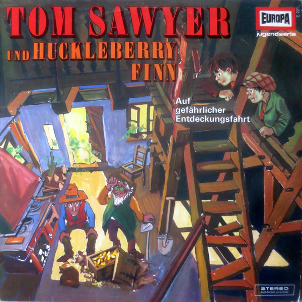 Tom Sawyer Und Huckleberry Finn - Auf Gefährlicher Entdeckungsfahrt