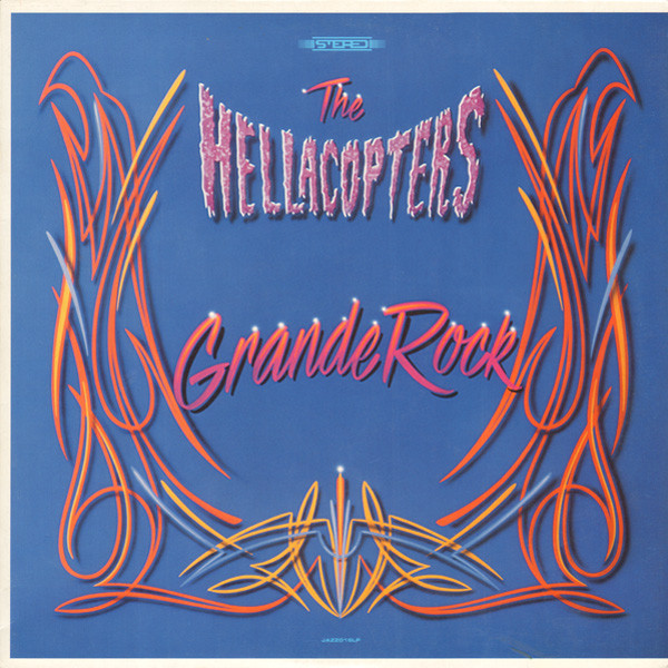The Hellacopters - Grande Rock (Revisited)