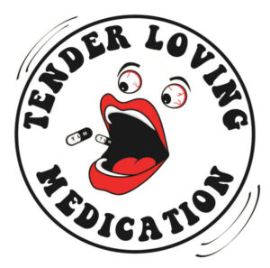 Tender Loving Medication - Tender Loving Medication