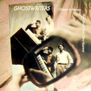 Ghostwriters - Objects In Mirrors Are Closer Than They Appear