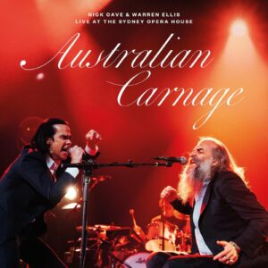 Nick Cave & Warren Ellis - Australian Carnage - Live At The Sydney Opera House