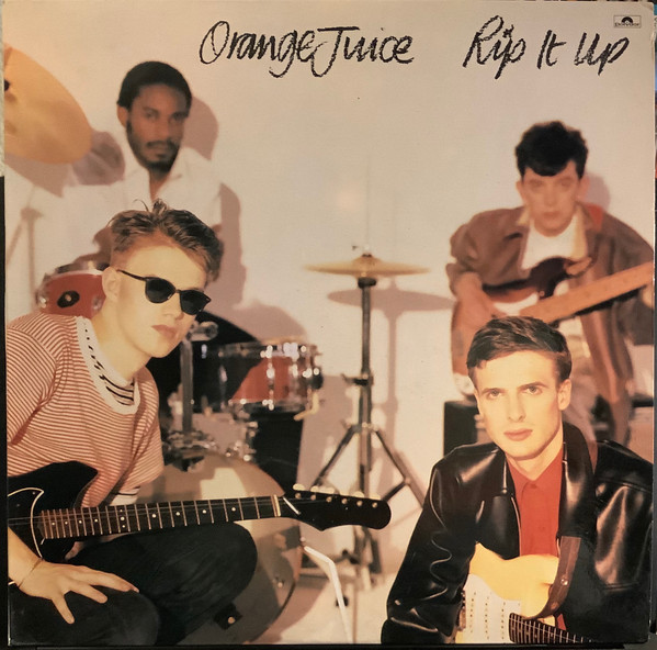 Orange Juice - Rip It Up