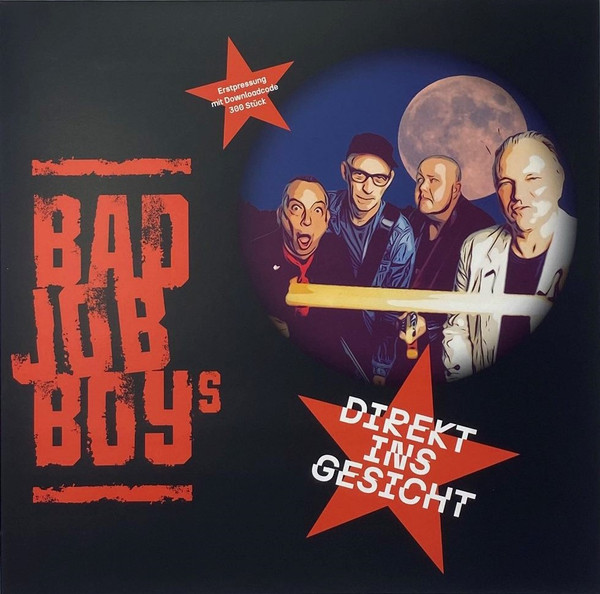 Bad Job Boy´s - Direkt Ins Gesicht