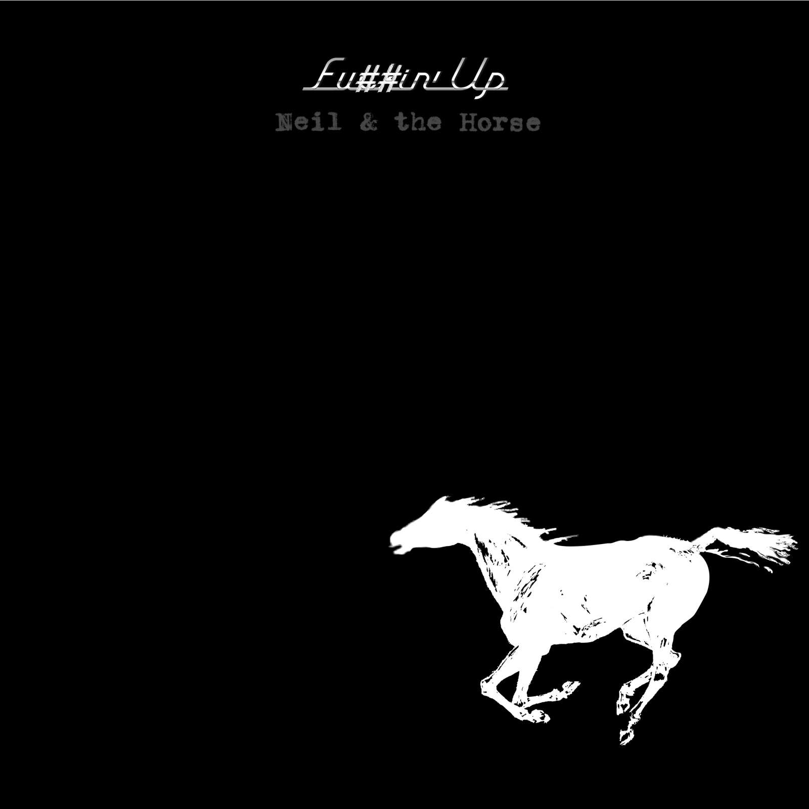 Neil Young & The Horse - Fu##in´ Up