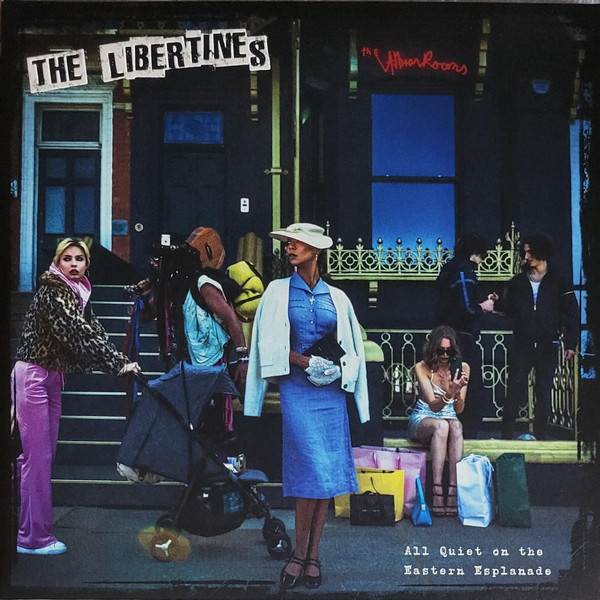 The Libertines - All Quiet On The Eastern Esplanade