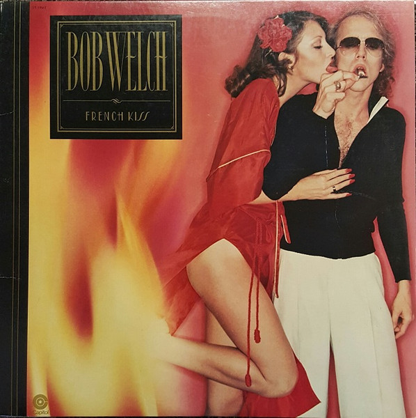 Bob Welch - French Kiss