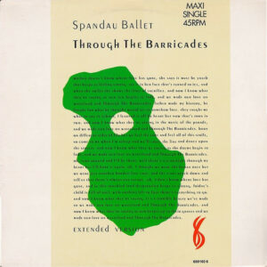 Spandau Ballet - Through The Barricades (Extended Version)