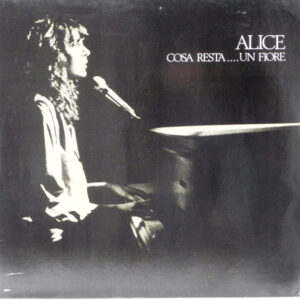 Alice - Cosa Resta...Un Fiore