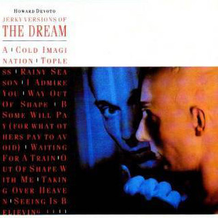 Howard Devoto - Jerky Versions Of The Dream