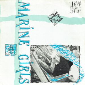 Marine Girls - Lazy Ways