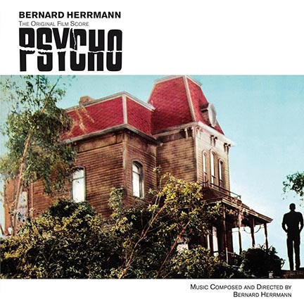 Bernhard Herrmann - Psycho (The Original Film Score)