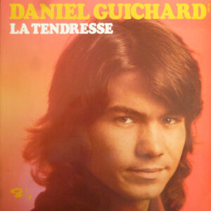 Daniel Guichard - La Tendresse