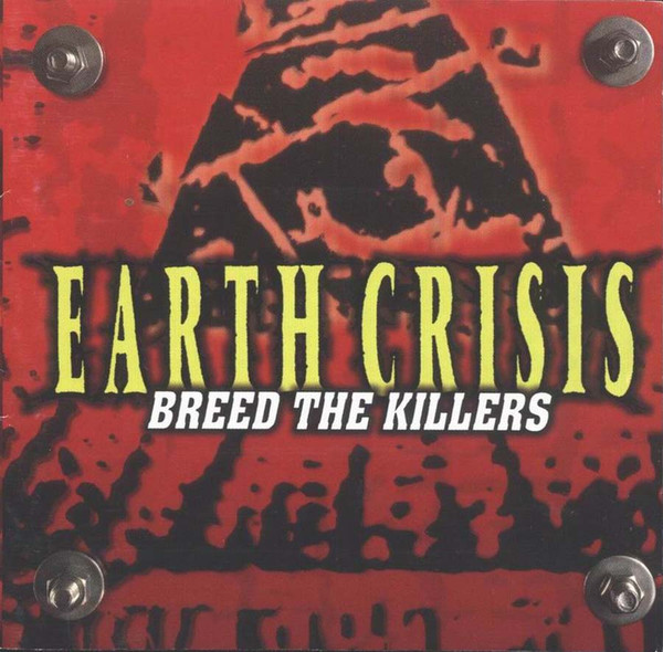 Earth Crisis - Breed The Killers