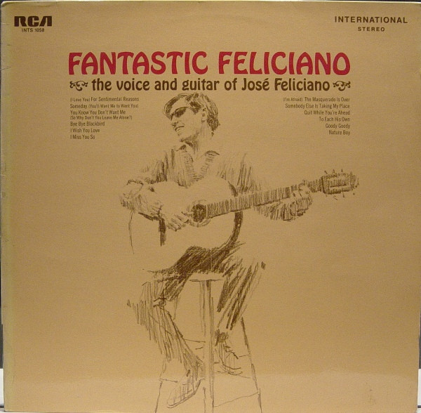 José Feliciano - Fantastic Feliciano (The Voice And Guitar Of José Feliciano)