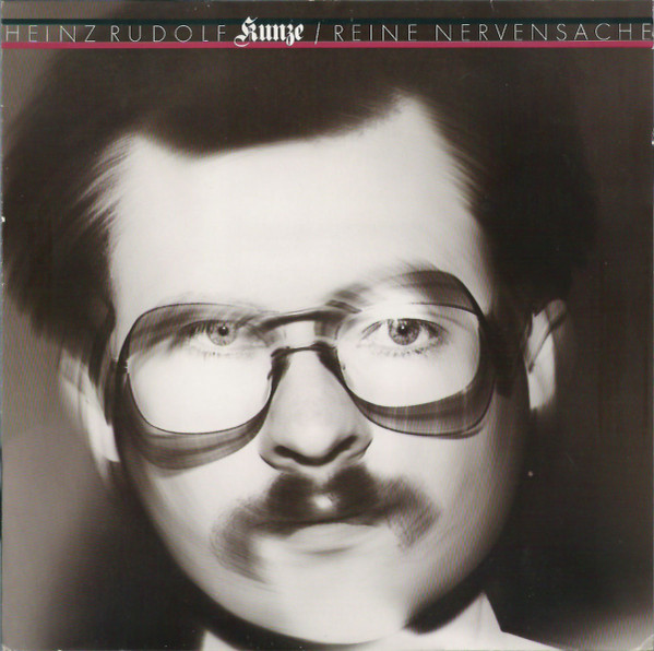 Heinz Rudolf Kunze - Reine Nervensache