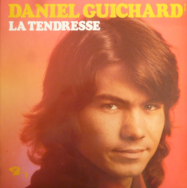 Daniel Guichard - La Tendresse