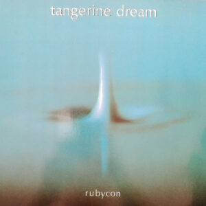 Tangerine Dream - Rubycon