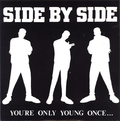 Side By Side - You´re Only Young Once...