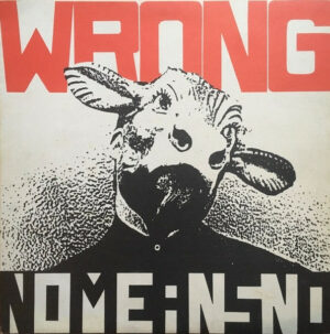 NoMeansNo - Wrong