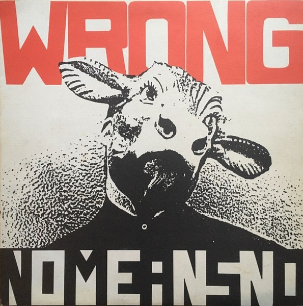 NoMeansNo - Wrong