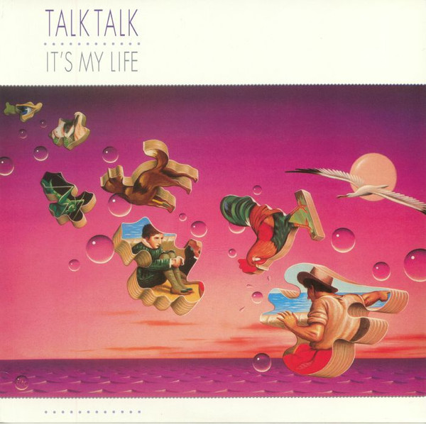 Talk Talk - It´s My Life