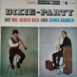 Mr. Acker Bilk/ Chris Barber - Dixie-Party Mit Mr. Acker Bilk Und Chris Barber