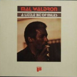 Mal Waldron - A Little Bit Of Miles