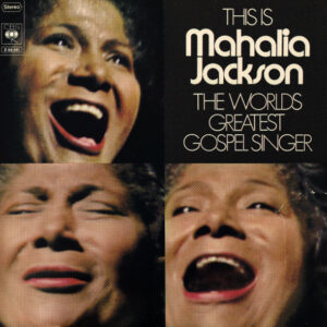Mahalia Jackson - This Is Mahalia Jackson The Worlds Greatest Gospel Singer