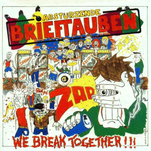 Abstürzende Brieftauben - We Break Together!!!