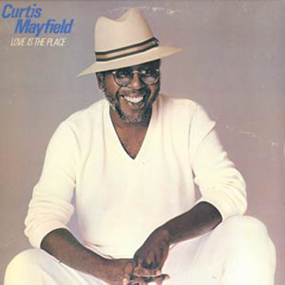 Curtis Mayfield - Love Is The Place
