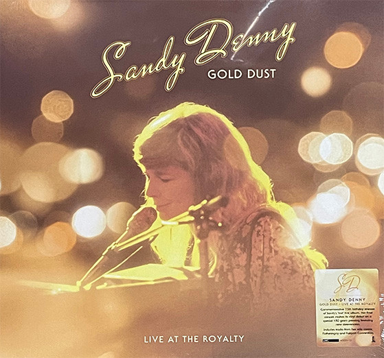 Sandy Denny - Gold Dust (Live At The Royalty)