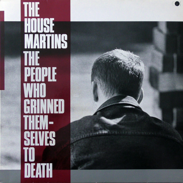 The Housemartins - The People Who Grinned Themselves To Death