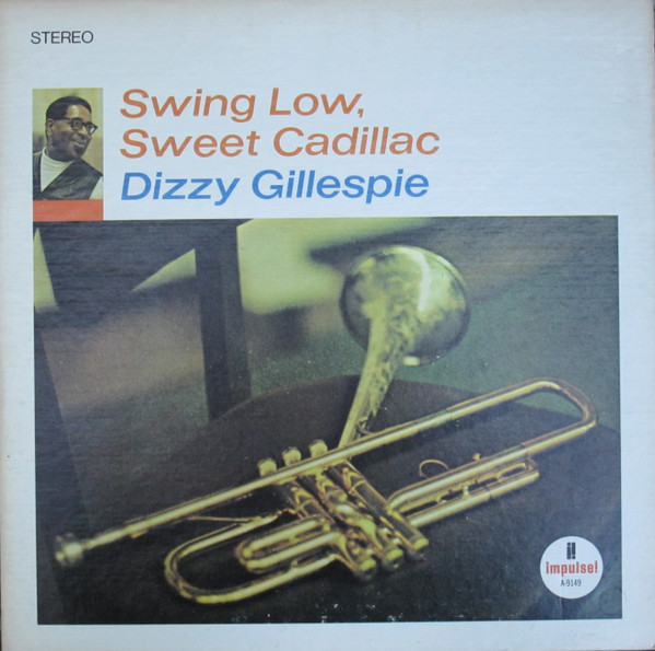 Dizzy Gillespie - Swing Low, Sweet Cadillac