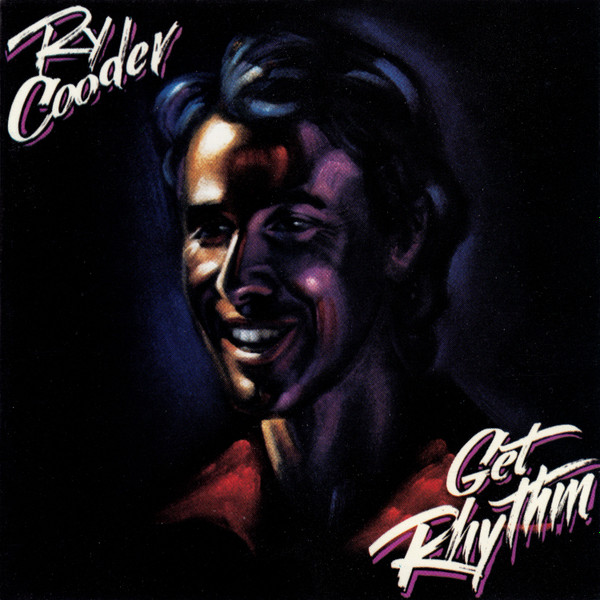 Ry Cooder - Get Rhythm