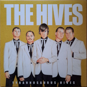 The Hives - Tyrannosaurus Hives