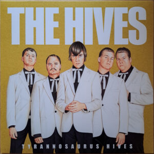 The Hives - Tyrannosaurus Hives