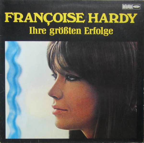 Françoise Hardy - Ihre Größten Erfolge