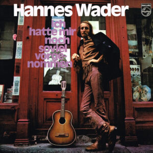 Hannes Wader - Ich Hatte Mir Noch Soviel Vorgenommen