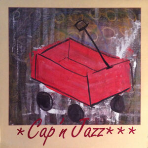 Cap `N Jazz - Burritos, Inspiration Point, Fork Balloon Sports, Cards In The Spokes, Automatic Biographies, Kites, Kung Fu, Trophies, Banana Peels We've Slipped On, And Egg Shells We've Tippy Toed Over