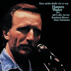 Hannes Wader - Daß Nichts Bleibt Wie Es War - Live