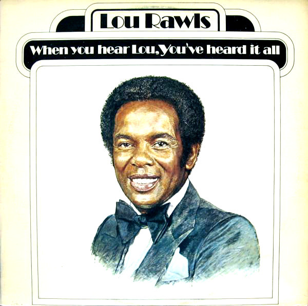 Lou Rawls - When You Hear Lou, You´ve Heard It All