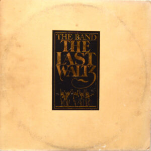 The Band - The Last Waltz