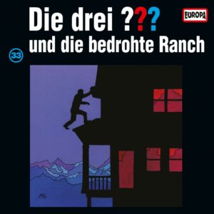 Die Drei ??? - Und Die Bedrohte Ranch #33