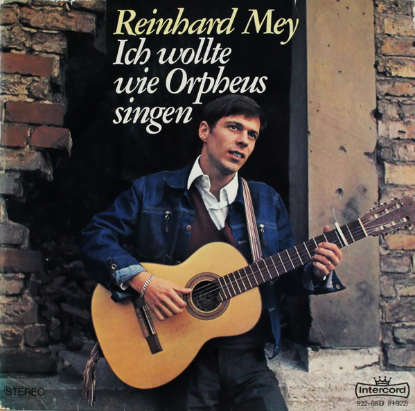 Reinhard Mey - Ich Wollte Wie Orpheus Singen