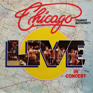 Chicago Transit Authority - Live In Concert