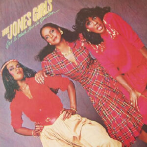 The Jones Girls - Get As Much Love As You Can